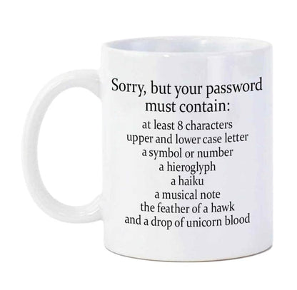 Sorry Your Password Must Contain Mug 11 Oz - Cybersecurity Funny Coffee Mug Gift For System Administrator Computer Scientist