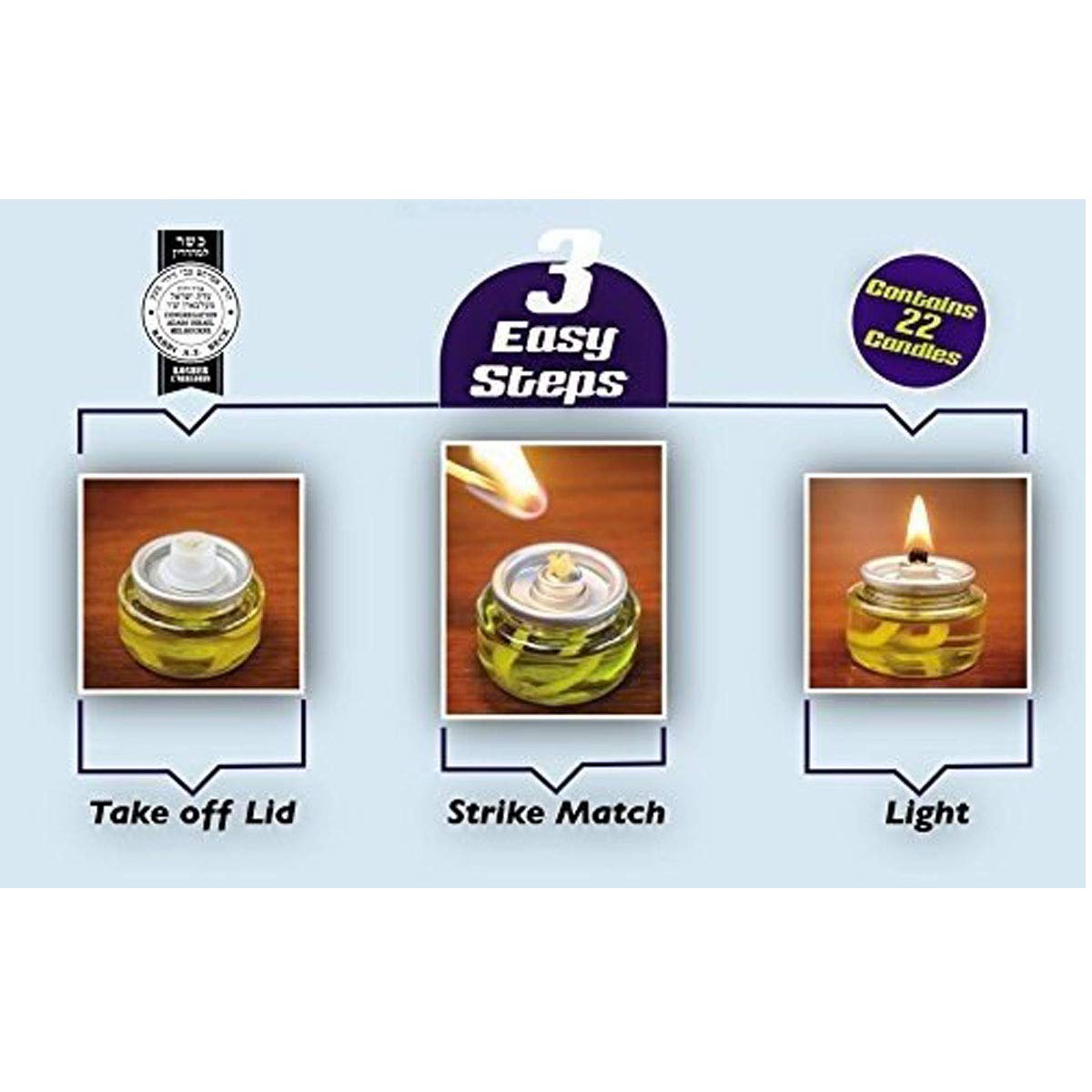Shabbos Oil Candle Light. Pre-Filled (for Quick Lighting) Beautiful High Flame, (Throughout The Entire time) Sealed, NO SPIL, NO Mess, 100% Extra Virgin Olive Oil Burns Approx. 31/2 Hrs 22 per Pack