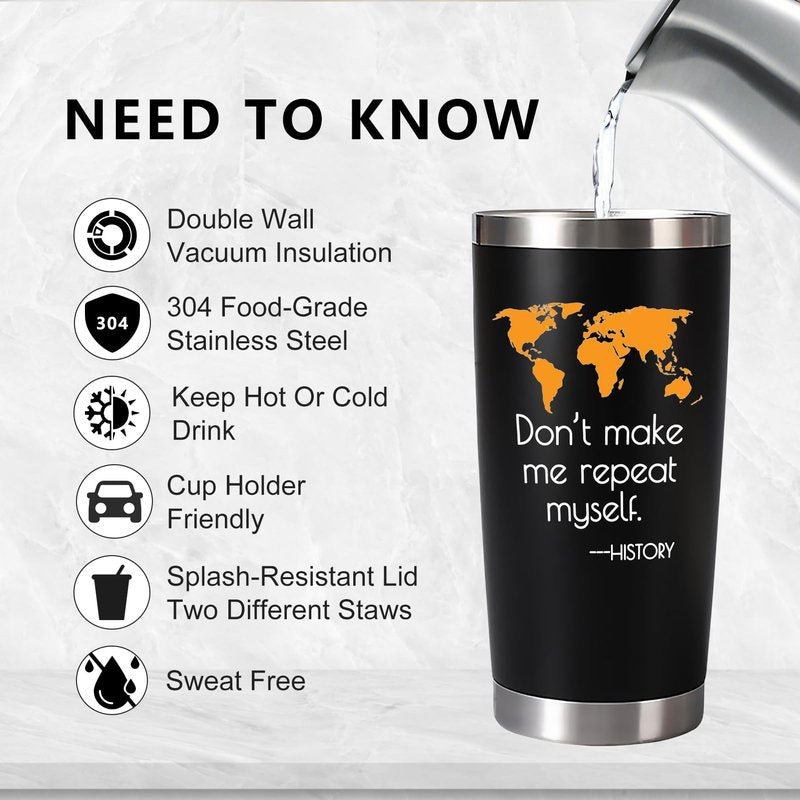 EchoMaven History Gifts: 20oz Don't Make Me Repeat Myself Stainless Steel Travel Tumbler, Christmas & Birthday Gift for History Teacher, Black